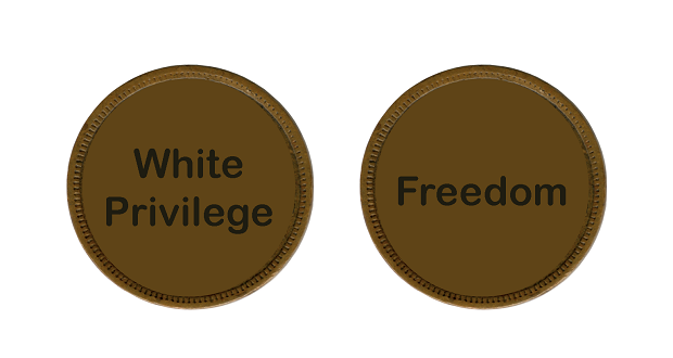 A Point of View: White Privilege and Freedom: Two Sides of the Same Coin