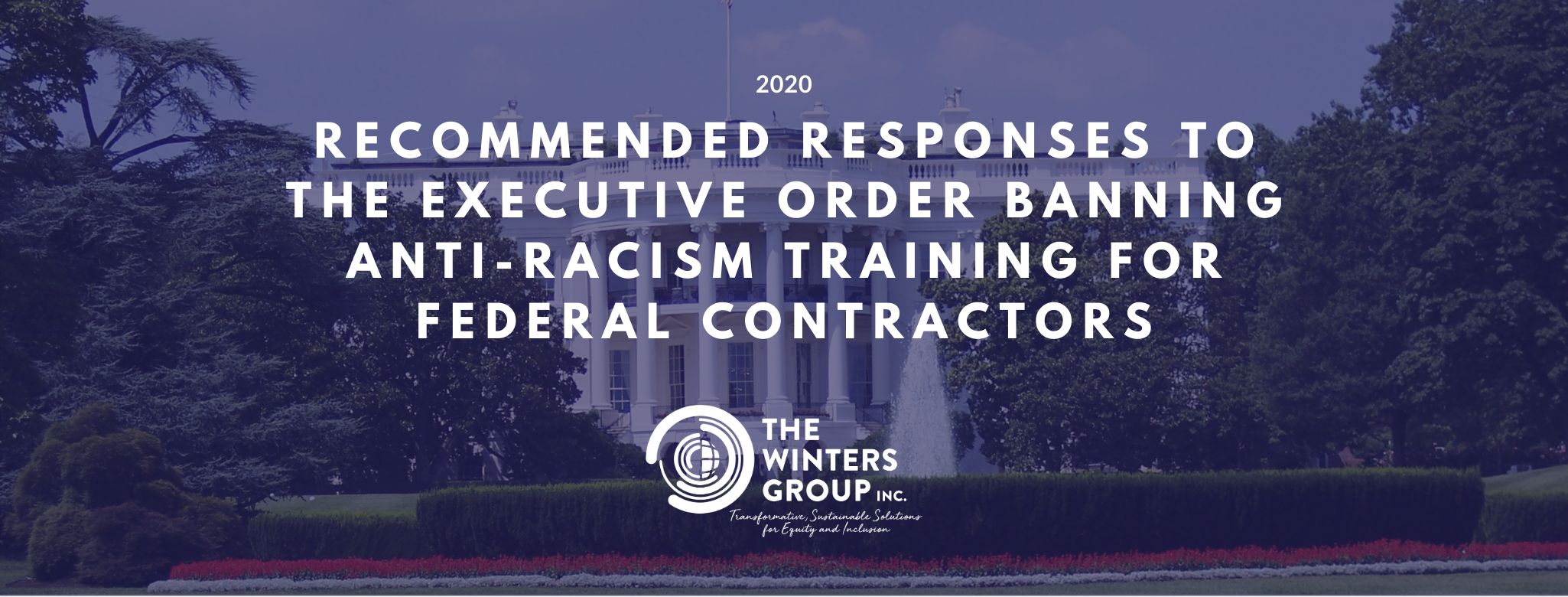 The Buzz: Recommended Responses to the Executive Order Banning Anti-Racism Training for Federal Contractors